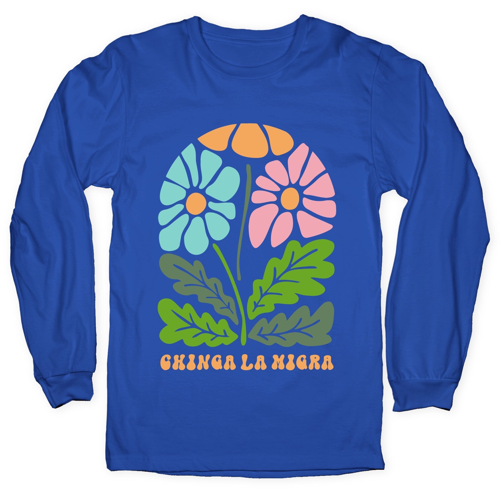 Chinga La Migra Flower Longsleeve Tee
