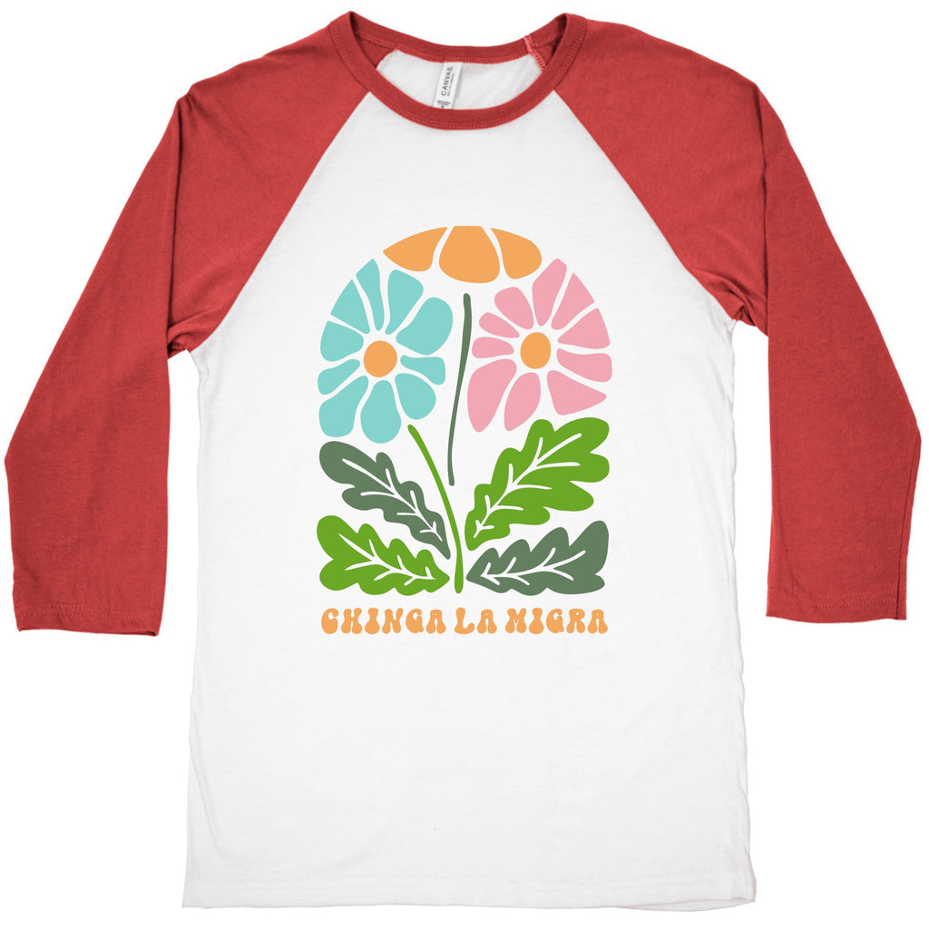 Chinga La Migra Flower Baseball Tee