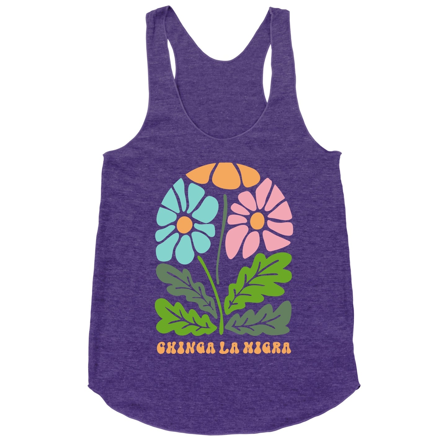 Chinga La Migra Flower Racerback Tank