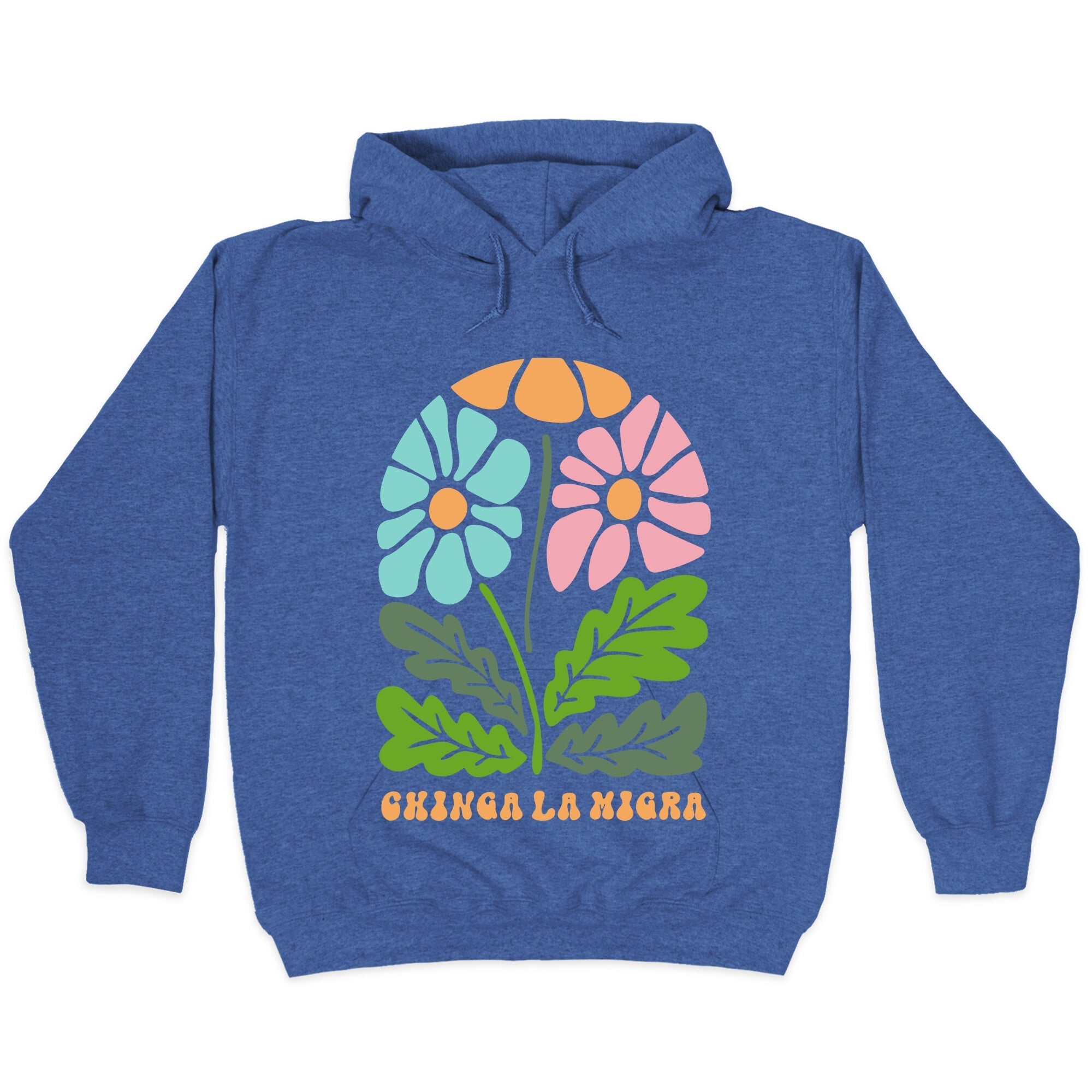 Chinga La Migra Flower Hoodie