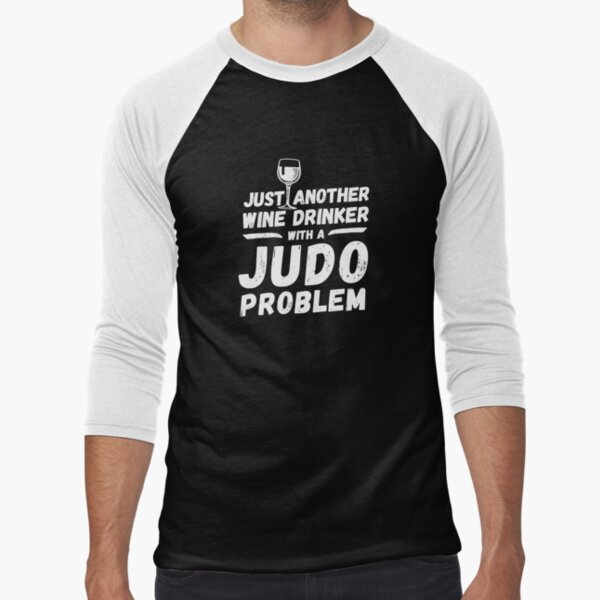 Just another wine drinker with a judo problem, wine drinker, judo by rattob