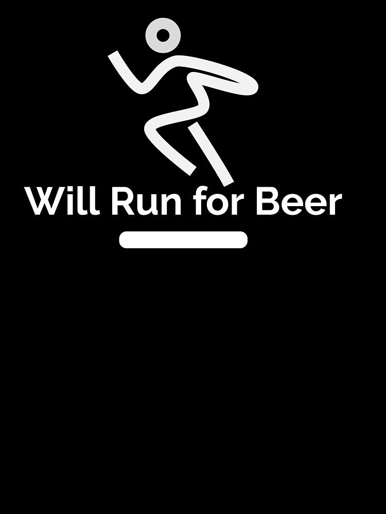 Will run for beer! by LieveseyDievesey