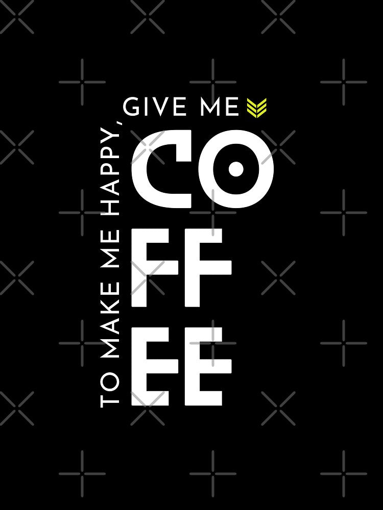 To make me Happy give me Coffee by Claustronautas