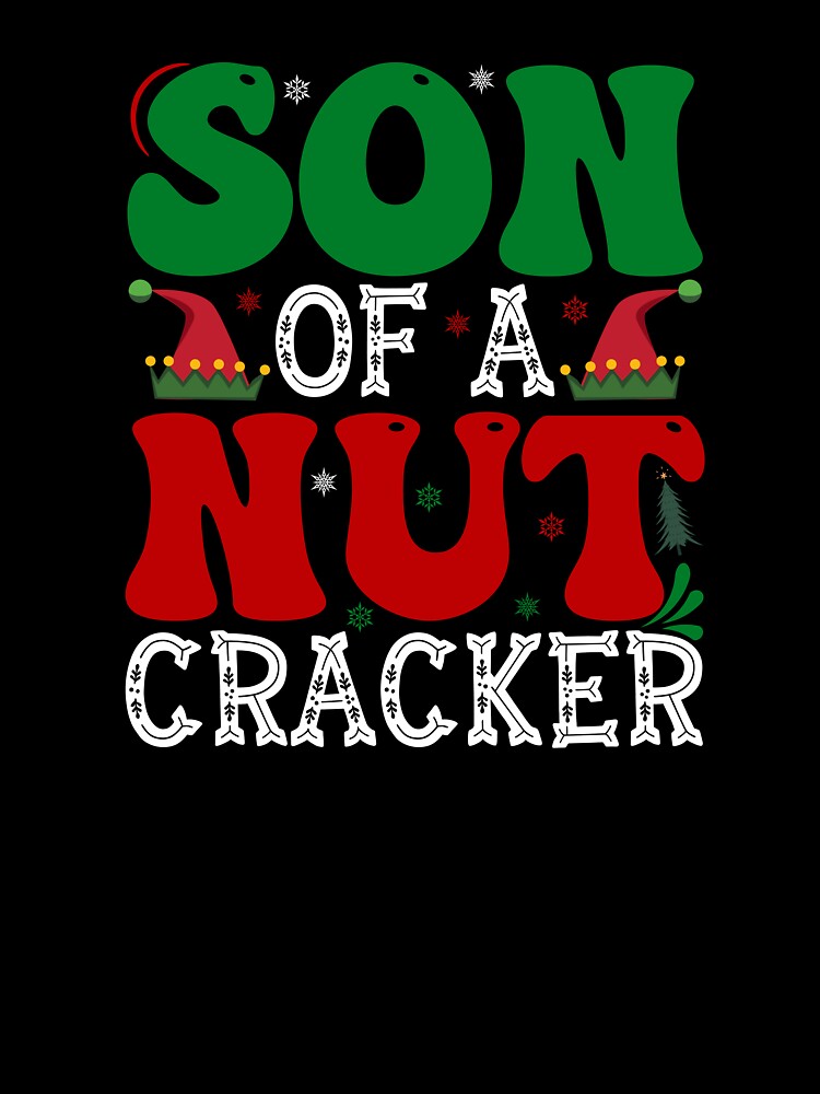 SON OF A NUTCRACKER NOVELTY CHRISTMAS by AllThatIsWelsh