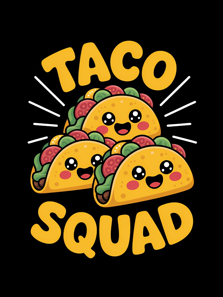 Funny Taco Squad Cute Mexican Food Lover by unlehorbuson