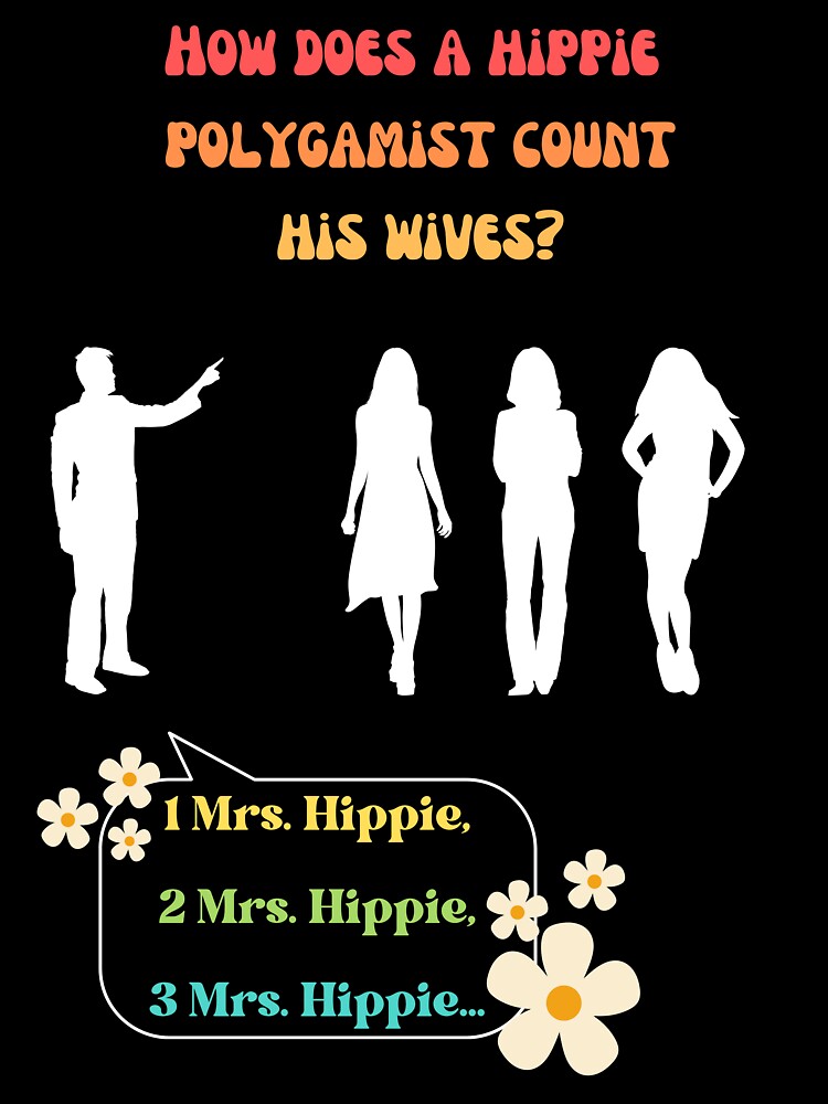 Flachwitz, How does a hippie polyamorist count his wives? by Khamuliane