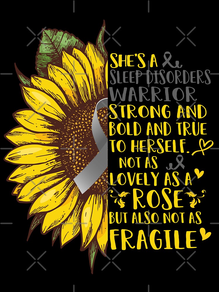 She is a Sleep Disorders Warrior Strong and Bold and True to Herself not as Lovely as a ROSE but also not as FRAGILE by EdithShop59