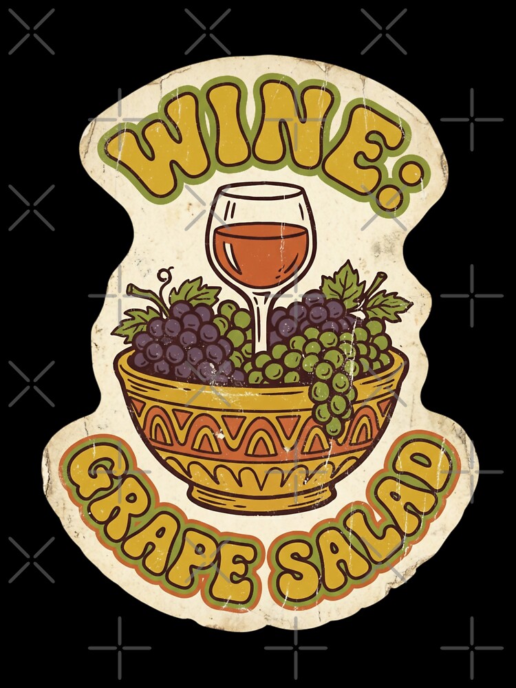 Wine Technically A Grape Salad Retro 70s Groovy Wine by JaphstarCreatives