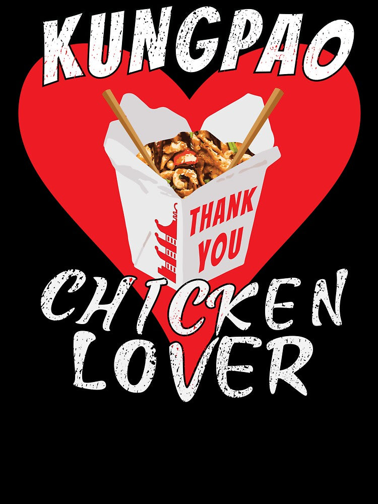 Chinese Food Lover | I Love KungPao Chicken by LifedankArt