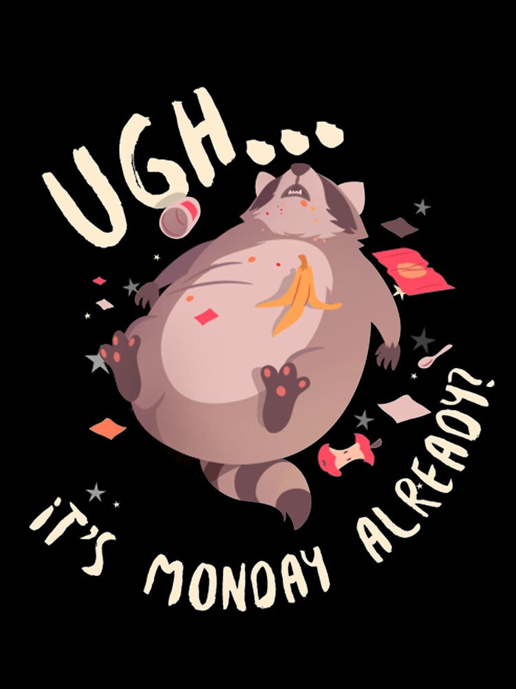 Ugh... It's Monday Already? by Starfish461