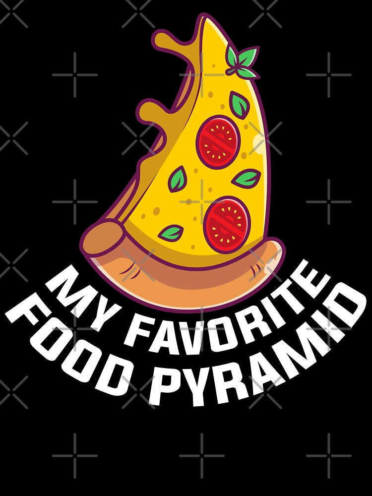 My Favorite Food Pyramid - Pizza Lover Foodie by Alaadin Bendali Braham