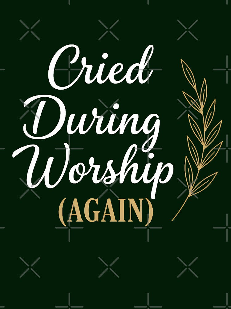 Cried During Worship Again by Stellarist