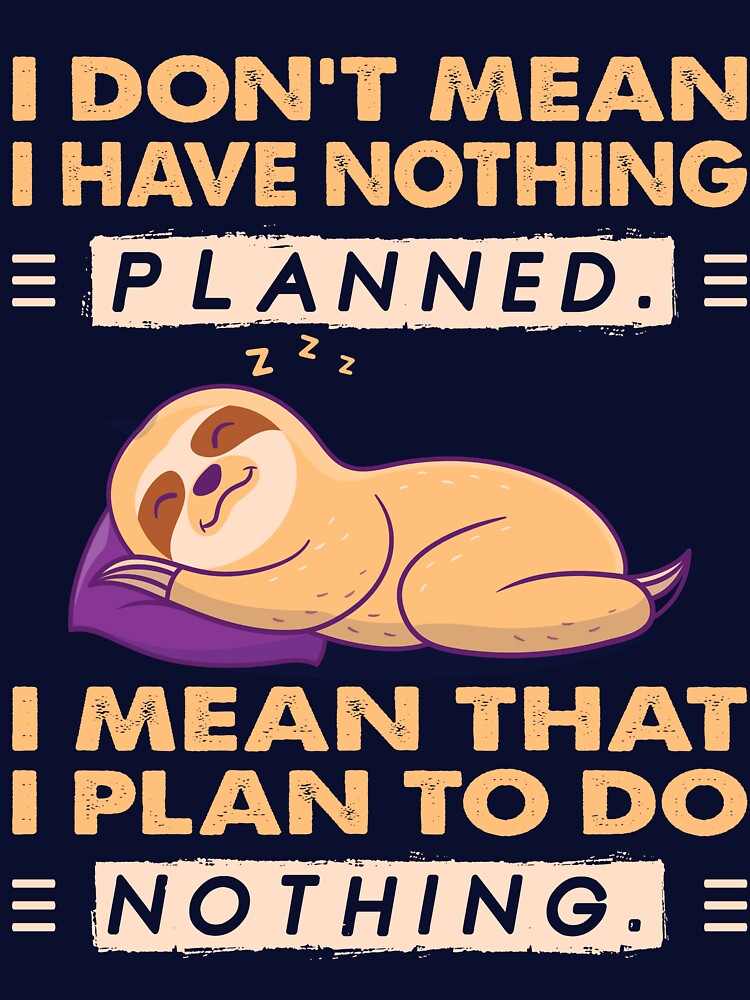 I Mean That I Plan To Do Nothing by sharif4344