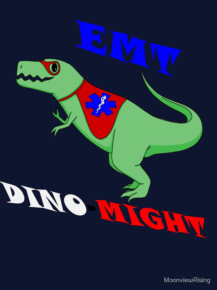 EMT! DINO-MIGHT! by MoonviewRising