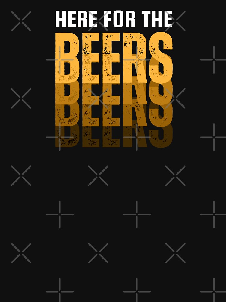 Here for the beer by The magic  Yellow bus