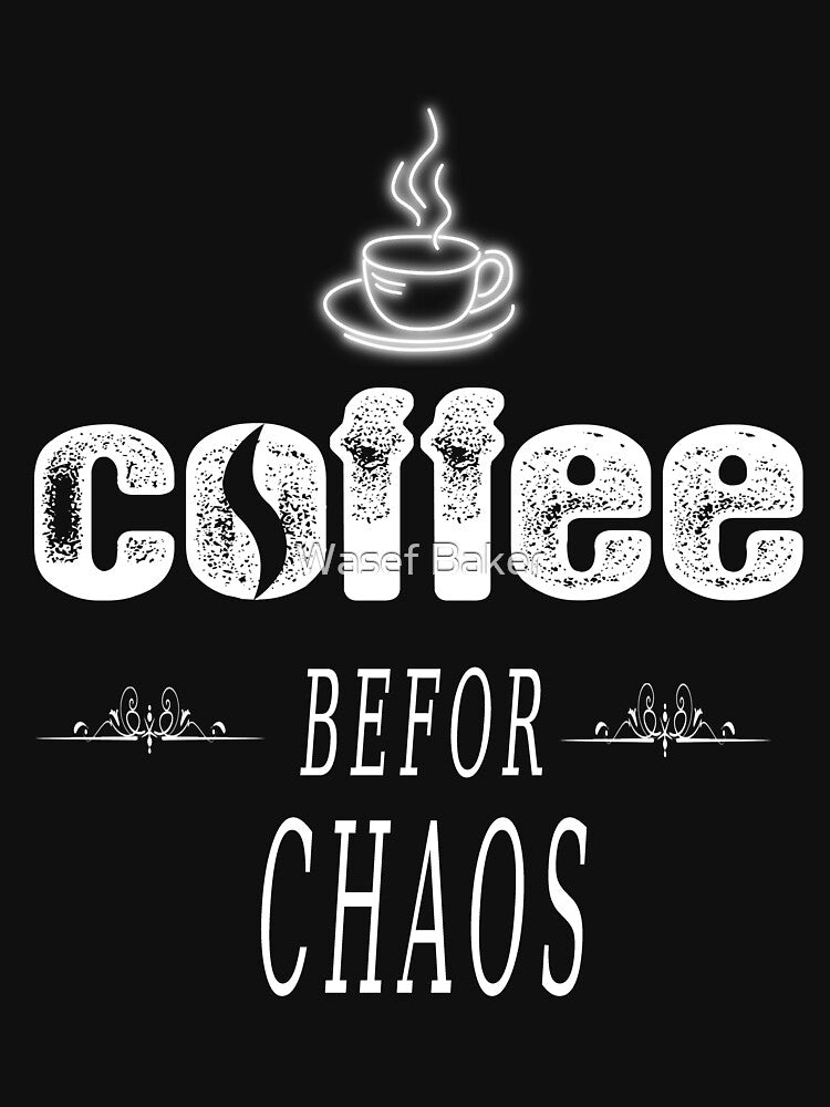 Coffee Before Chaos by Wasef Baker