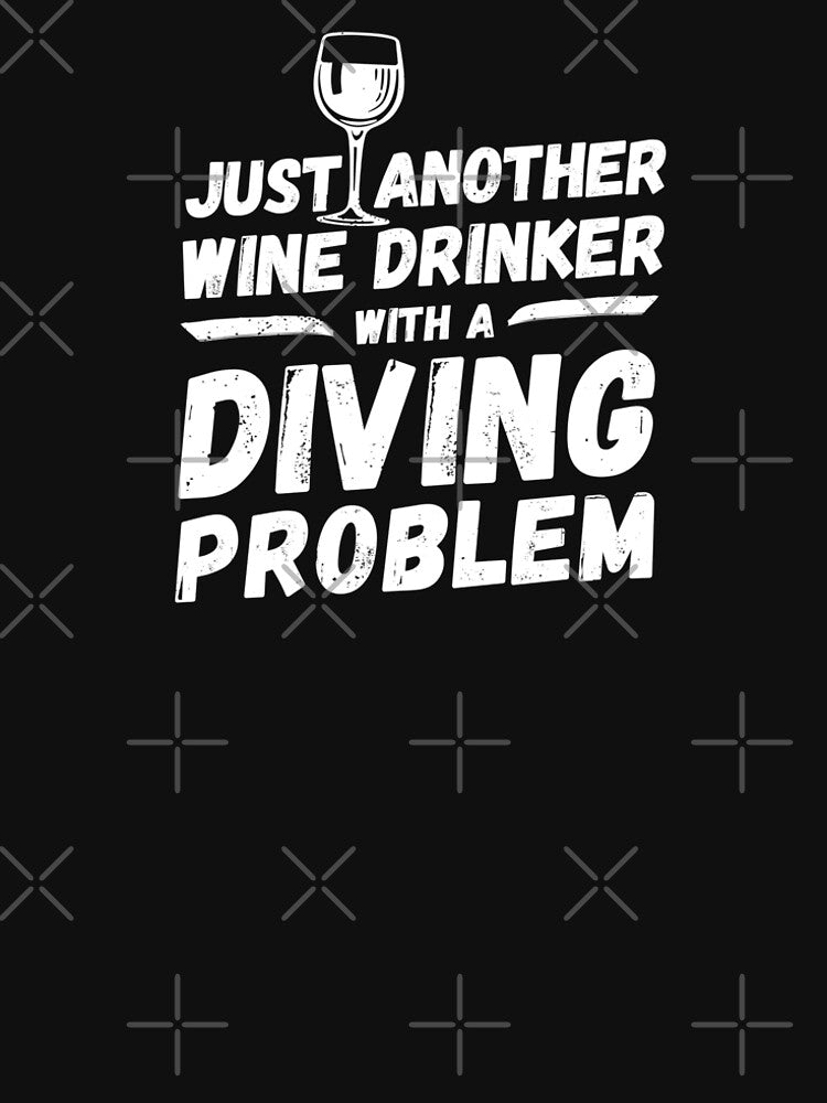 Just another wine drinker with a diving problem, wine drinker, diving by rattob