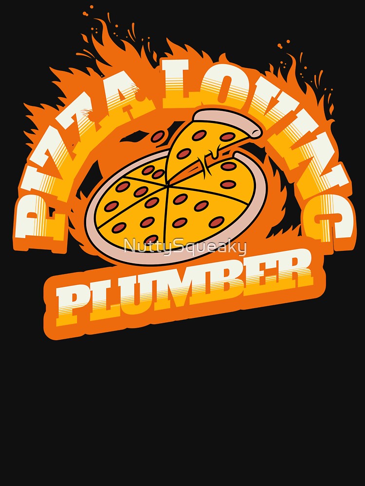 Pizza Loving Plumber by NuttySqueaky