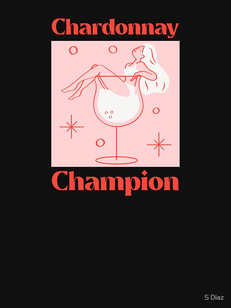 Chardonnay Champion by S Diaz
