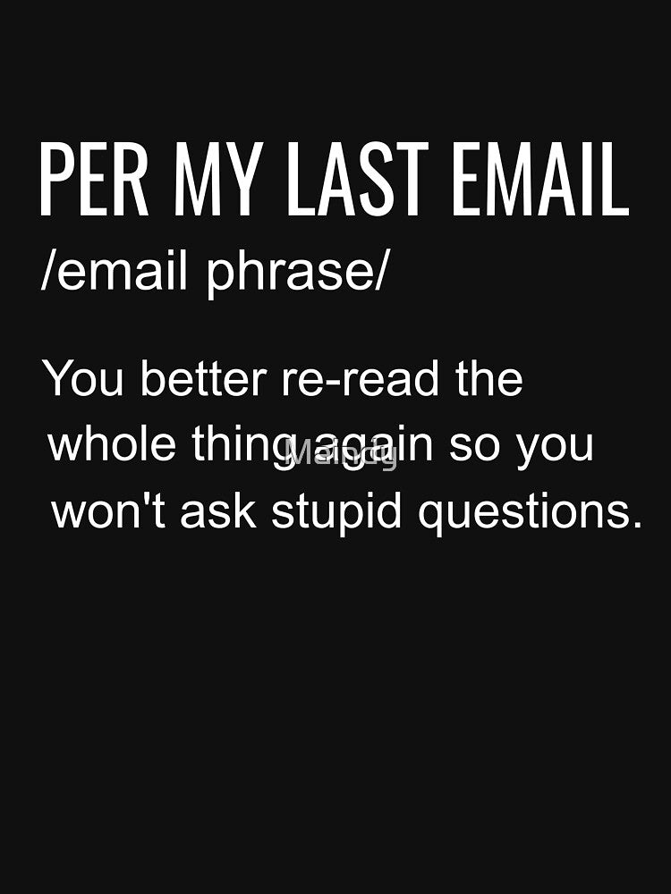 Per My Last Email Office Funny Shirt by Maindy