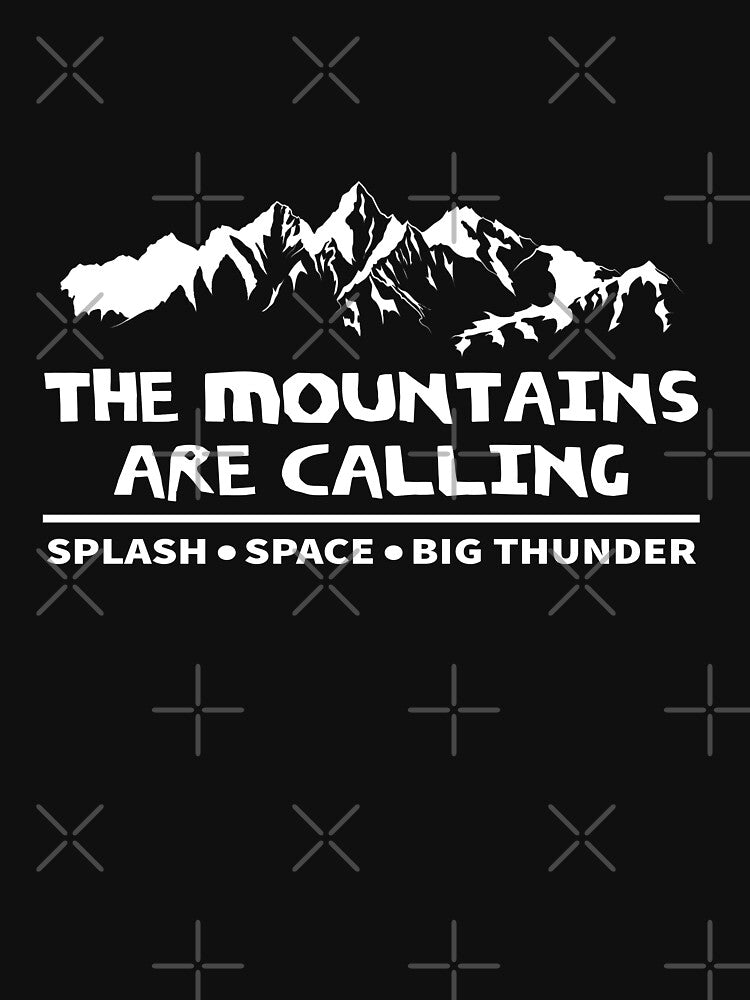 iSalem The Mountains Are Calling - Adult Shirt - Disney Vacation Splash Space Big Thunder Mountain by iSalem