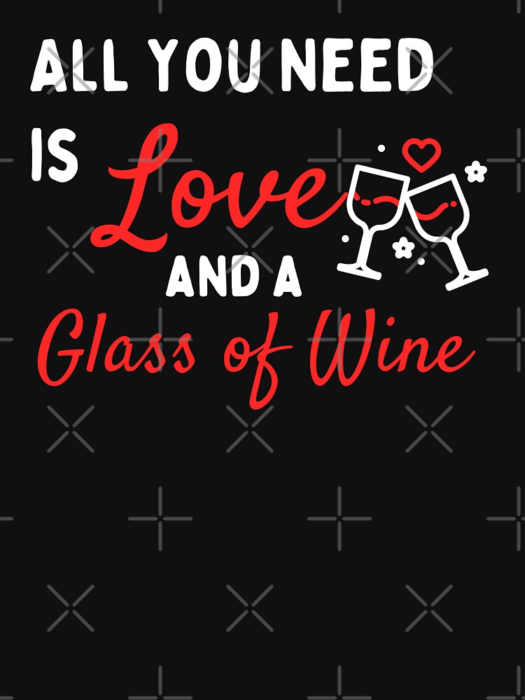 All you Need is Love and a Glass of Wine by theflandonian