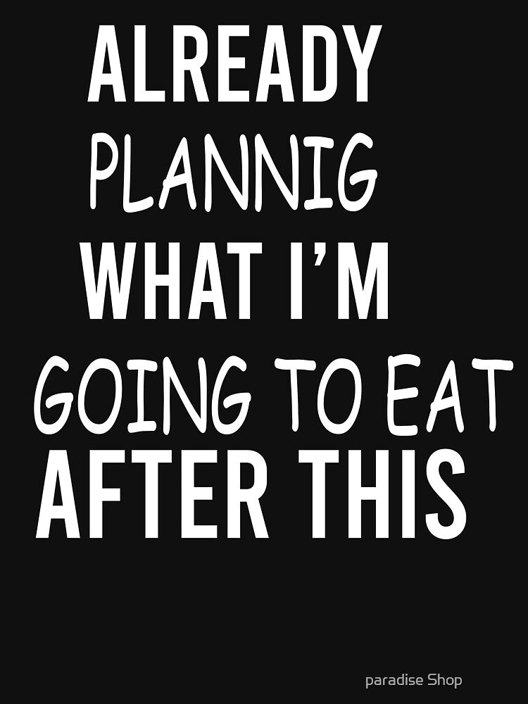 Already planning what I'm going to eat after this Slim Fit T-Shirt by paradise Shop ⭐⭐⭐⭐⭐