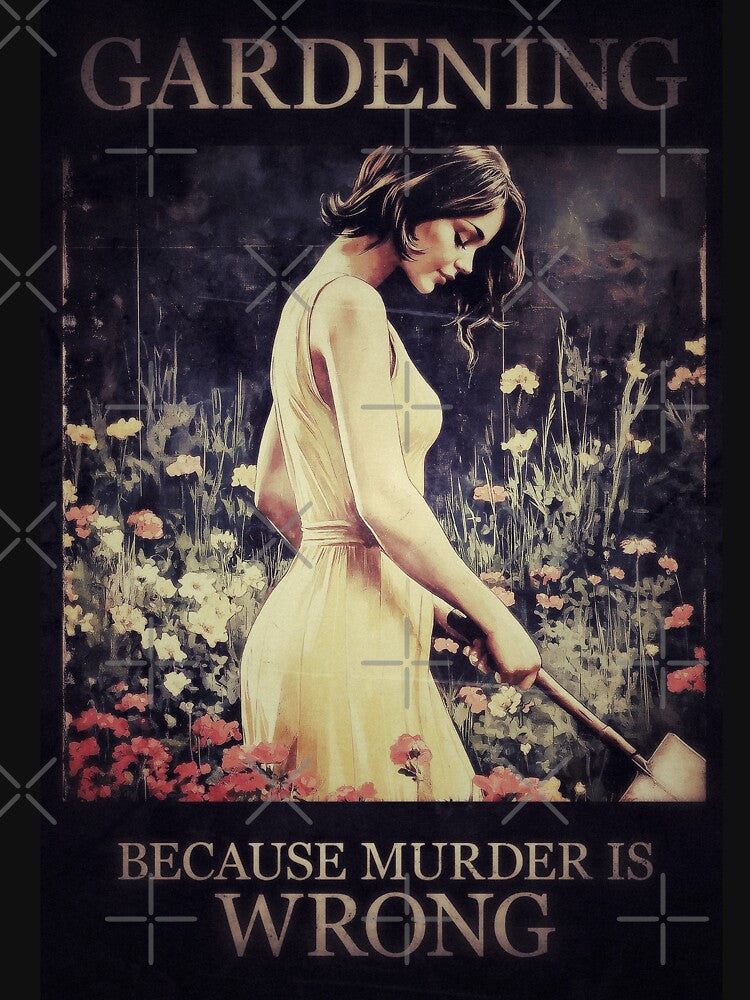 Vintage Gardening. Murder is Wrong, Right? by Canary-Vice