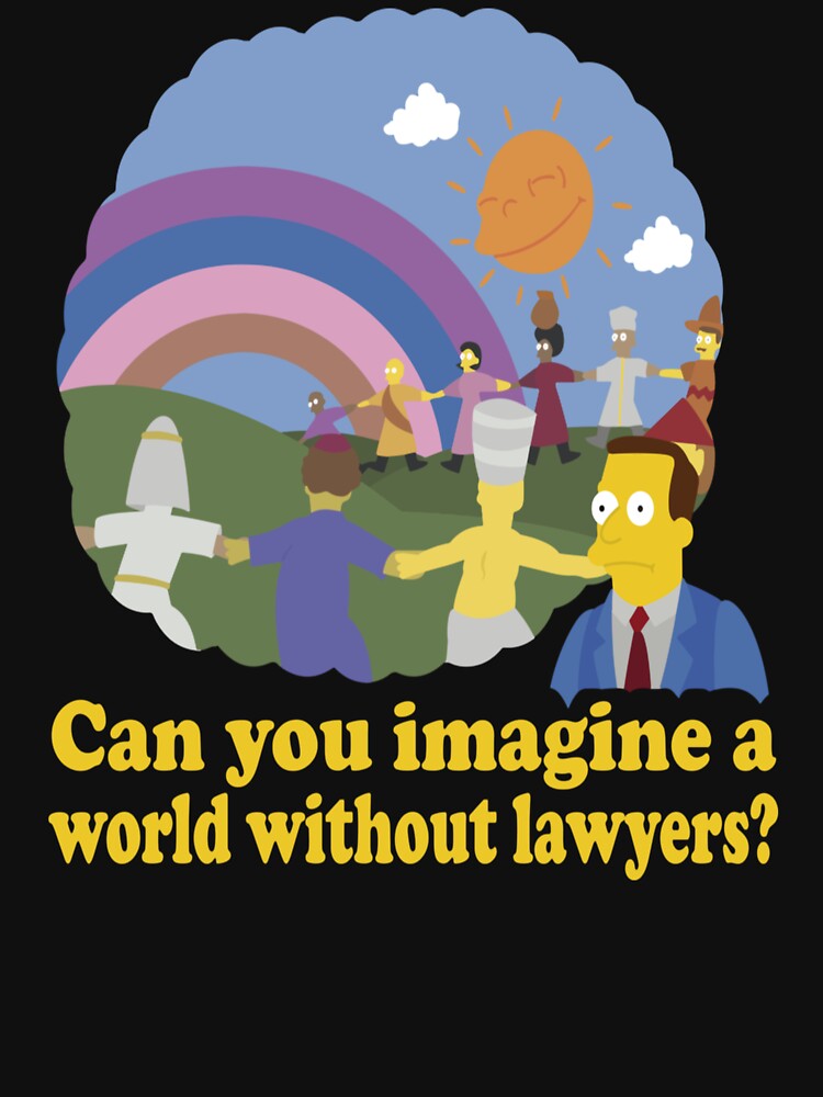 can you imagine a world without lawyers by Espinoza93