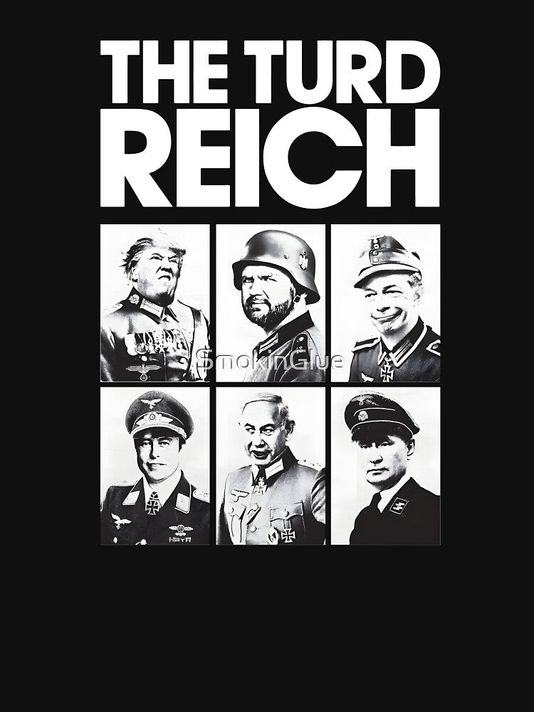 The Turd Reich – Political Satire Power by SmokinGlue