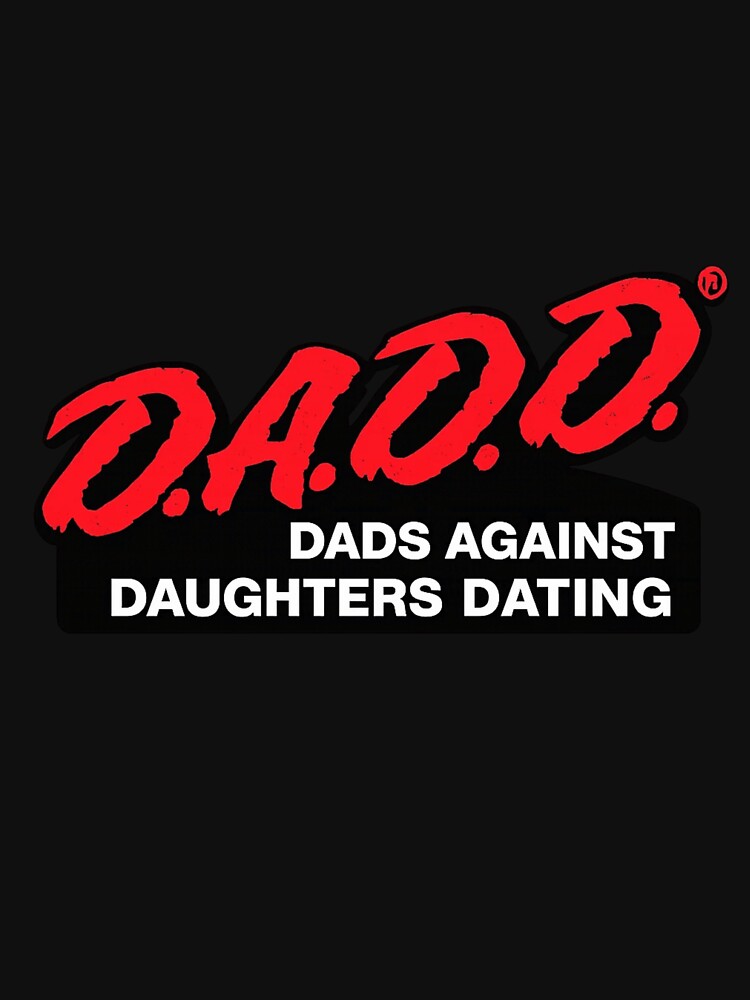 DADD Dads Against Daughters Dating Funny Dad Humor by Dujosufot