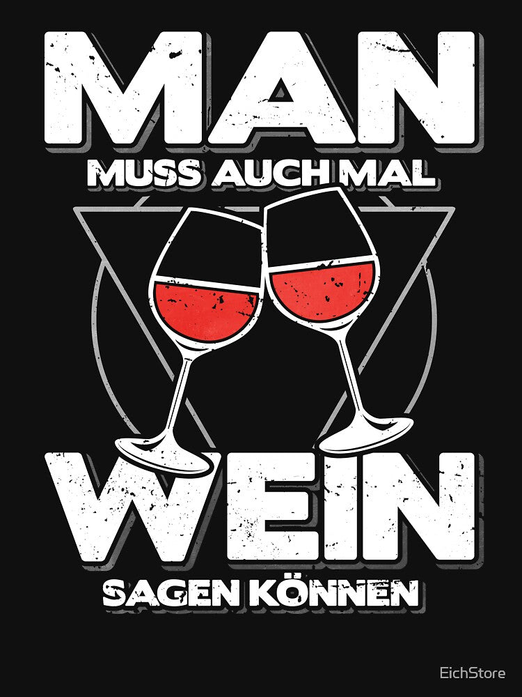 Girls Night Wine Shirt – You Have to Be Able to Say Wine Sometimes, Funny German Quote, Bachelorette Party Tee, Wine Lover Gift for Women by EichStore