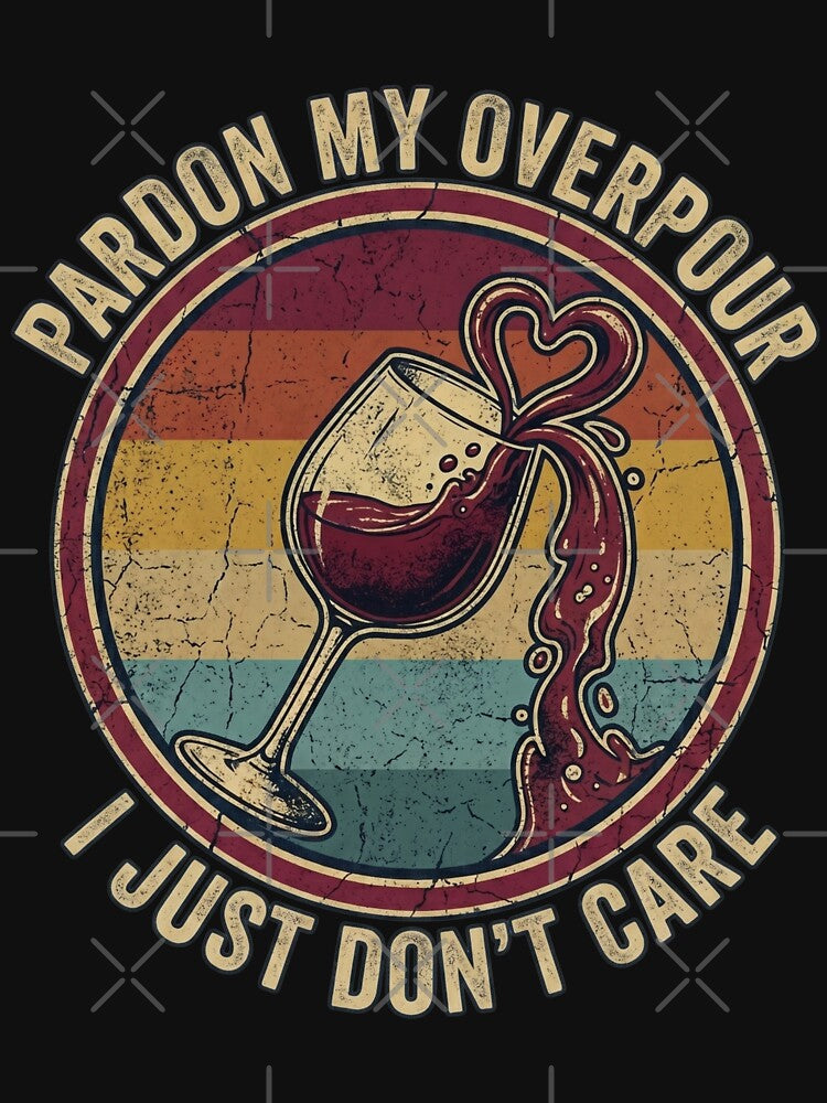 Pardon My Overpour I Just Don't Care Retro 70s Sunset Wine Badge by JaphstarCreatives