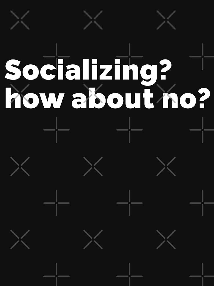 socializing how about no by 23mangoes