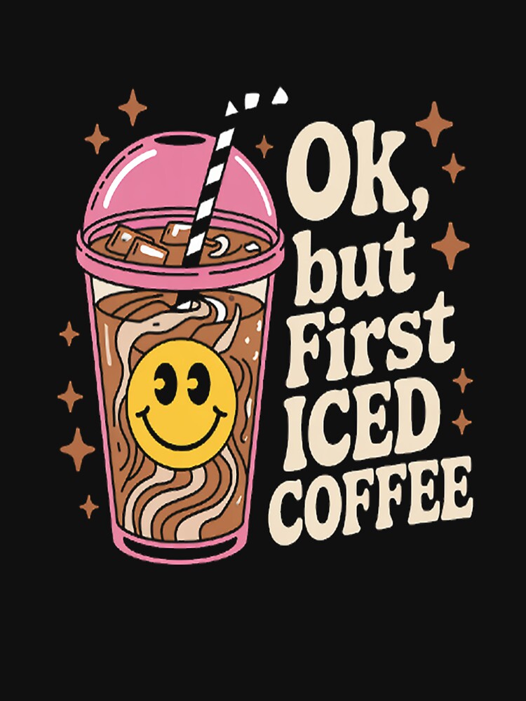 OK, But First Iced Coffee Coffee Lover Quote by TheRetroStyle