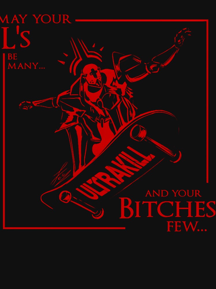 Ultrakill Ultrakill Meme May Your Bitches Few by LaliciaEkuaze6