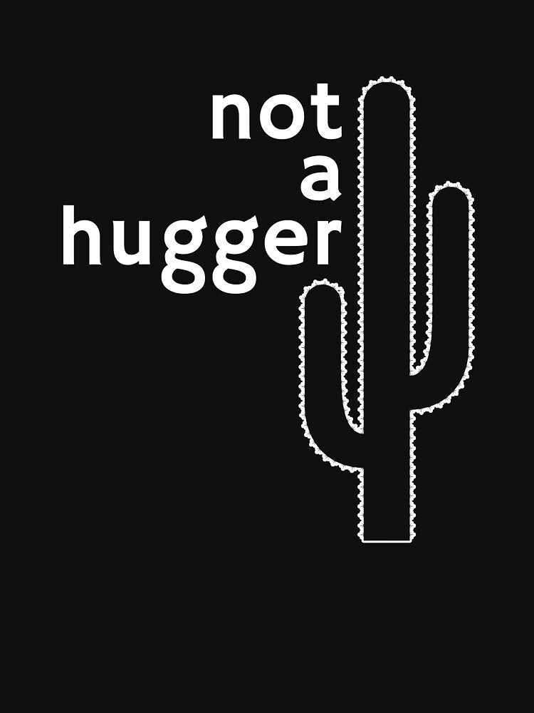 Not A Hugger Cactus Funny Introvert Humor Hug Quote by sillyquestions