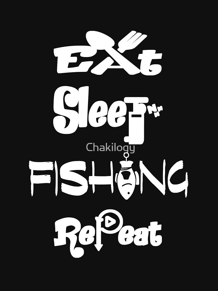 Eat sleep fishing repeat,V3. by Chakilogy
