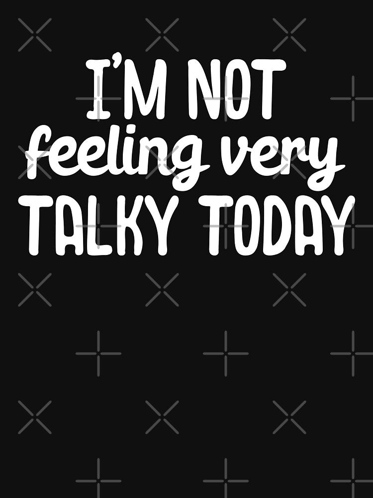Im not feeling very talky today by 23mangoes