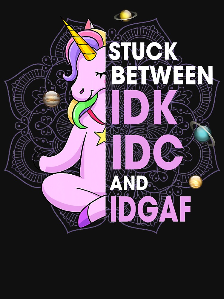 Stuck Between Idk Idc And Idgaf by MichaelAgree