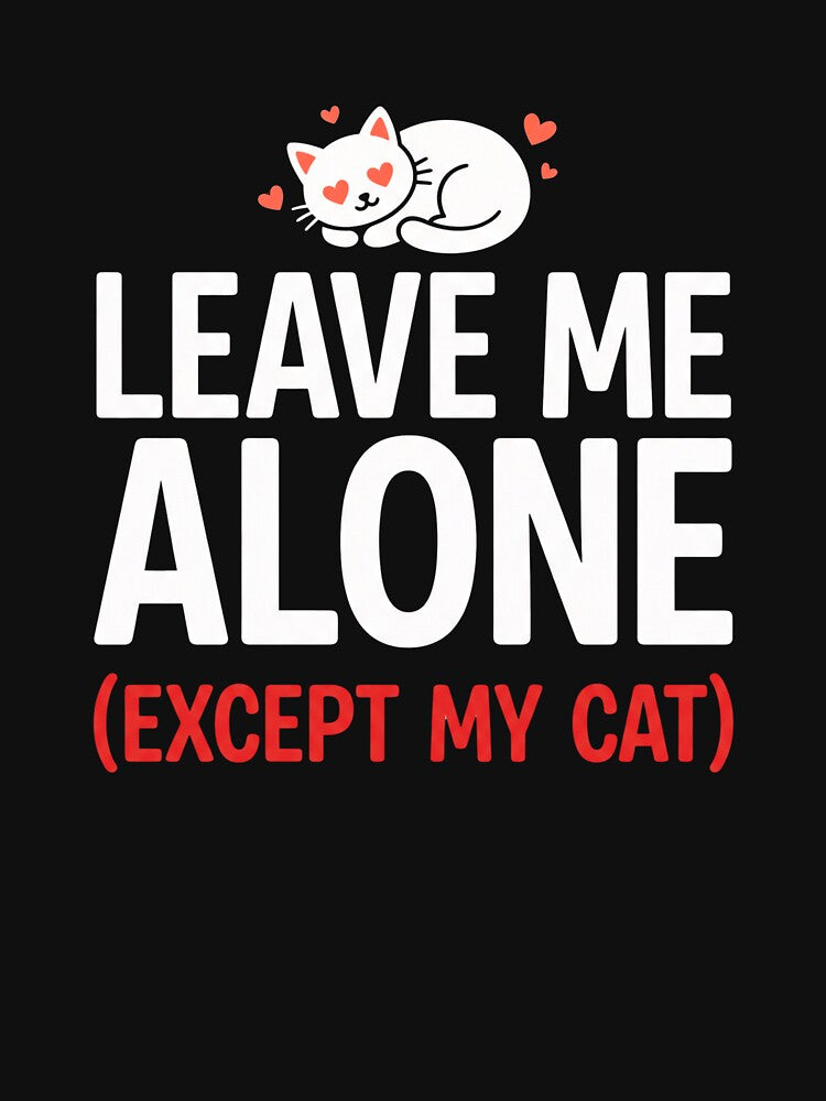 Leave Me Alone Cat Introvert Funny Design by Introvert Cat