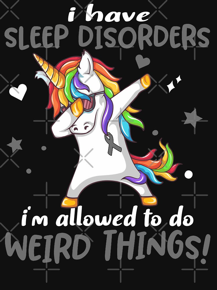 Sleep Disorders Warrior I'm Allowed To Do Weird Things by Brad-FI