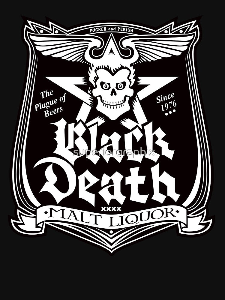 Dr Johnny Fever Black Death Malt Liquor by superiorgraphix
