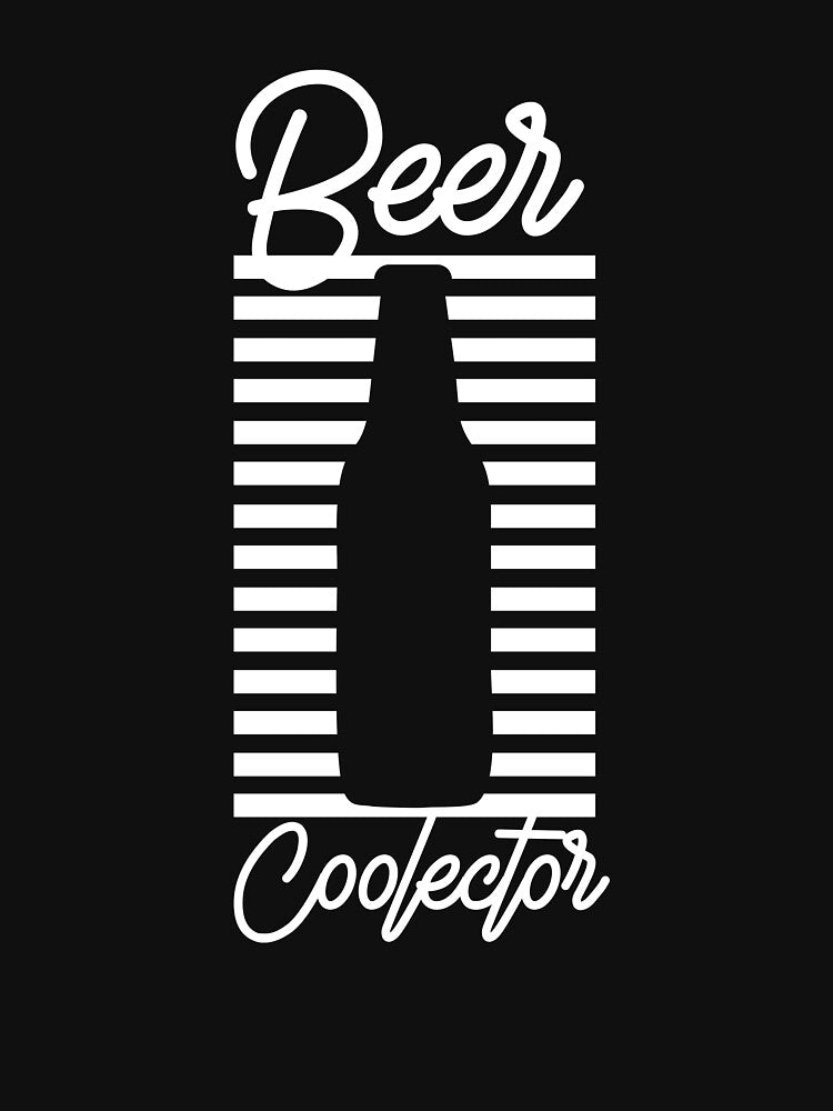 Beer Coolector Just Drink It - Beer Break - Native Drunk Beer is made by men wine by god - Beer Lover - Beer Fanatic - Beer is Life by mellinnshirts