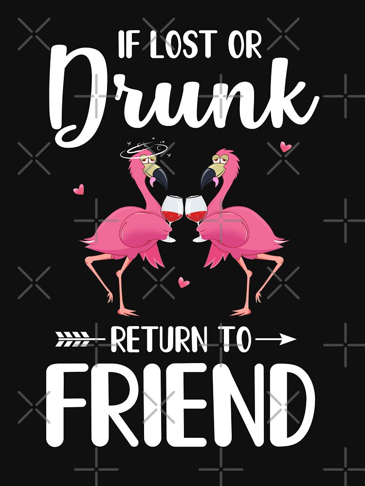 If I Lost Or Drunk Please Return To Friend Flamingo by Brittingham