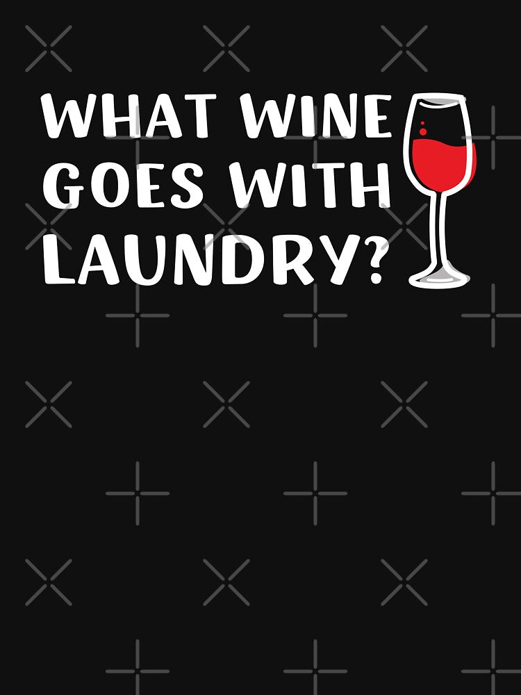 What Wine Goes With Laundry by appareltolove