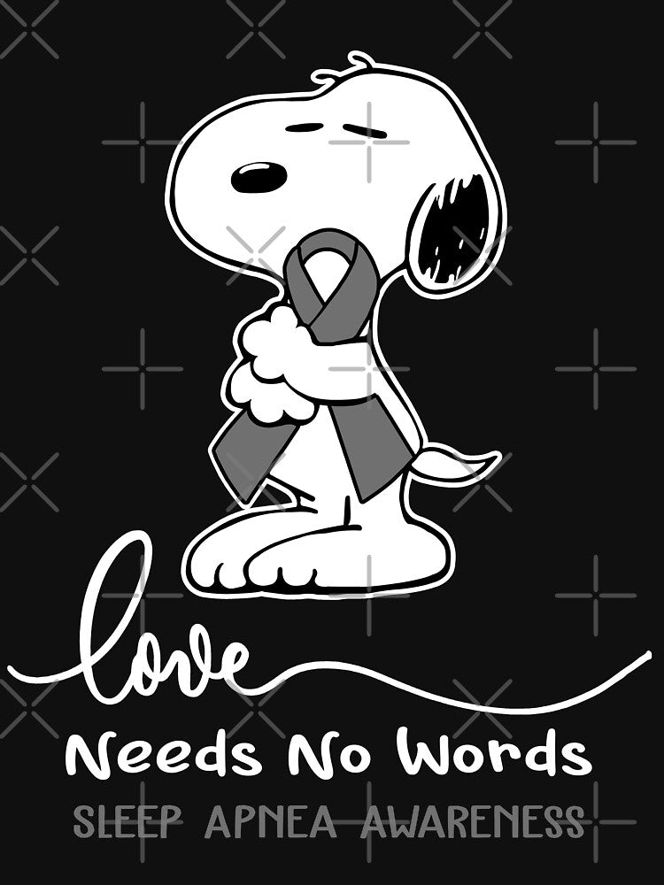 Sleep Apnea Awareness - LOVE NEEDS NO WORDS by Elise-Chapman