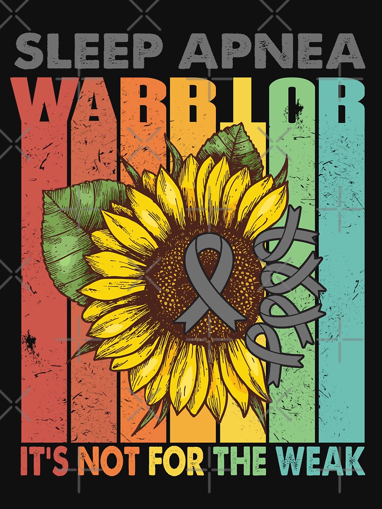 Sleep Apnea Warrior - IT IS NOT FOR THE WEAK by Fernandezf