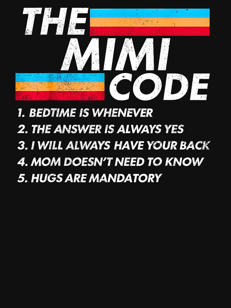 The Mimi Code Bedtime is Whenever The Answer is Always Moms by FerminVigo