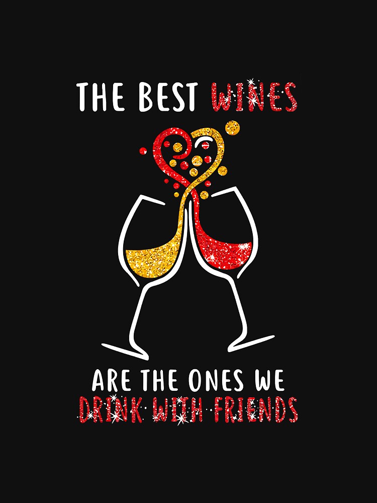 The Best Wines Are The Ones We Drink by NeverLoseSF
